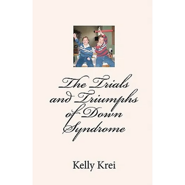 The Trials and Triumphs of Down Syndrome