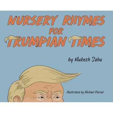 Nursery Rhymes For Trumpian Times