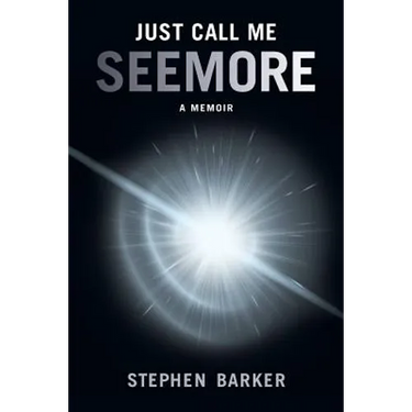 Just Call Me SEEMORE: A Memoir