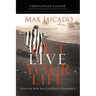The Outlive Your Life Bible Study Participant's Guide: Discover How You Can Make a Difference