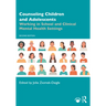 Counseling Children and Adolescents: Working in School and Clinical Mental Health Settings