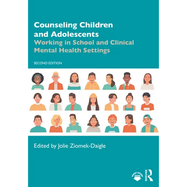 Counseling Children and Adolescents: Working in School and Clinical Mental Health Settings