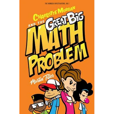 Charlotte Morgan and the Great Big Math Problem