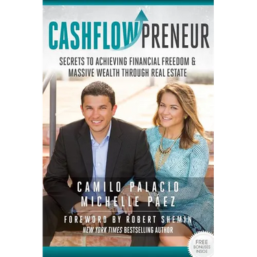 CashflowPreneur: Secrets to Achieving Financial Freedom & Massive Wealth Through Real Estate