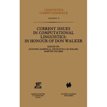 Current Issues in Computational Linguistics: In Honour of Don Walker