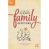 The One Year Classic Family Devotions: Includes Weekly Activities for the Whole Family!