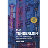 The Tenderloin: Sex, Crime, and Resistance in the Heart of San Francisco