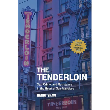 The Tenderloin: Sex, Crime, and Resistance in the Heart of San Francisco