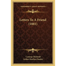 Letters To A Friend (1881)