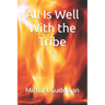 All Is Well With the Tribe
