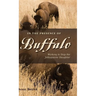 In the Presence of Buffalo: Working to Stop the Yellowstone Slaughter