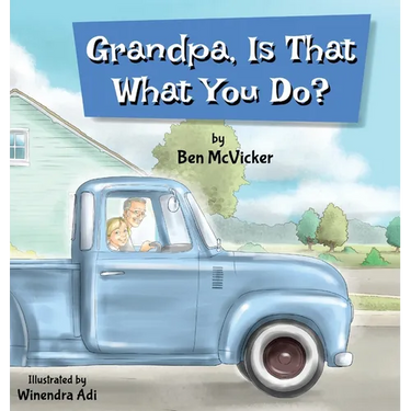 Grandpa, Is That What You Do?