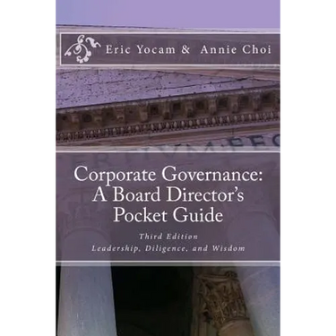 Corporate Governance: A Board Director's Pocket Guide: Leadership, Diligence, and Wisdom