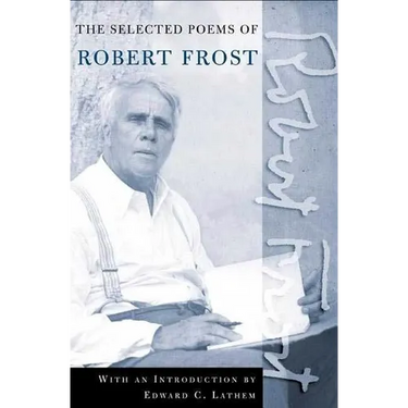 The Road Not Taken: A Selection of Robert Frost's Poems