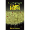 Life Lessons of the Zombie Apocalypse