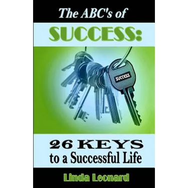 The ABC's of Success: 26 Keys to a Successful Life