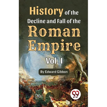 History of the decline and fall of the Roman Empire Vol.- 1