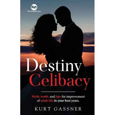 Destiny Celibacy: Myth, truth, and tips for improvement of adult life in your best years.
