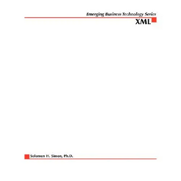 XML: Foundations for Enterprise E-Business Solutions