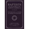 Baptists in Early North America--The Historical Works of Morgan Edwards: Volume XII