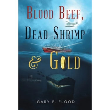 Blood Beef, Dead Shrimp & Gold