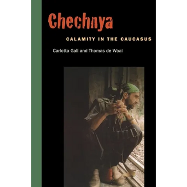 Chechnya: Calamity in the Caucasus