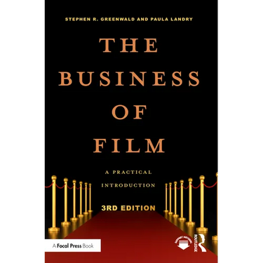 The Business of Film: A Practical Introduction