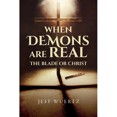 When Demons are Real - The Blade or Christ