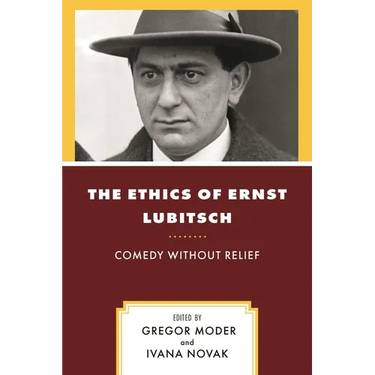The Ethics of Ernst Lubitsch: Comedy Without Relief