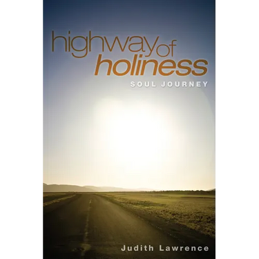 Highway of Holiness: Soul Journey