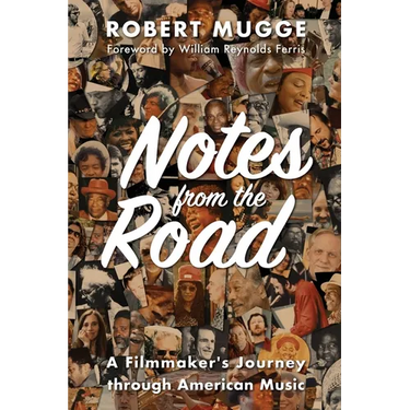 Notes from the Road: A Filmmaker's Journey through American Music