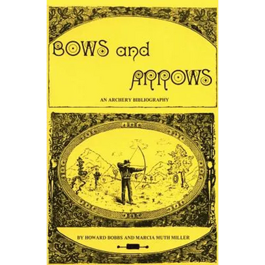 Bows and Arrows: An Archery Bibliography