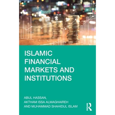 Islamic Financial Markets and Institutions