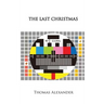 The Last Christmas: A Play