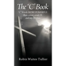 The "C" Book: "C" Words MORE POWERFUL than cancer, covid-19, and any life crisis