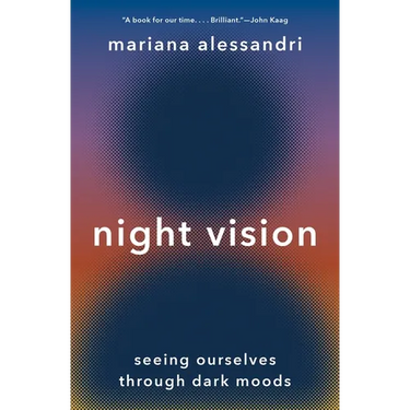 Night Vision: Seeing Ourselves Through Dark Moods