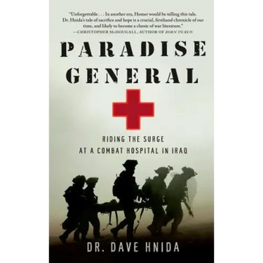 Paradise General: Riding the Surge at a Combat Hospital in Iraq