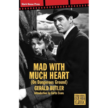 Mad With Much Heart