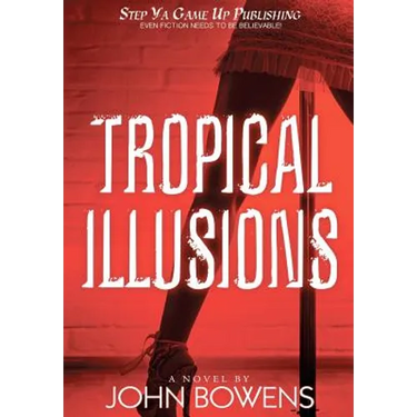Tropical Illusions