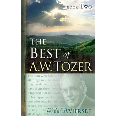 The Best of A. W. Tozer Book Two