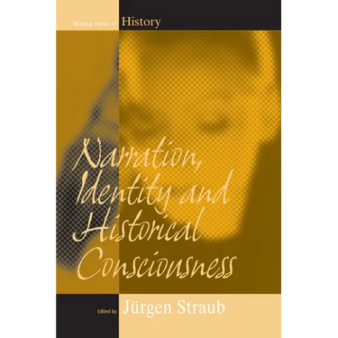 Narration, Identity, and Historical Consciousness
