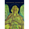 Restoring Sacred Art