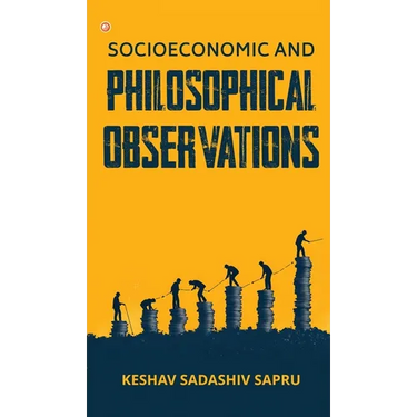 Socioeconomic And Philosophical Observations