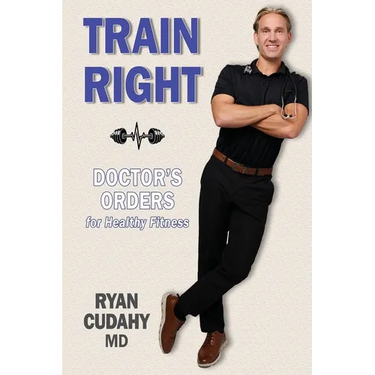 Train Right: Doctor's Orders for Healthy Fitness