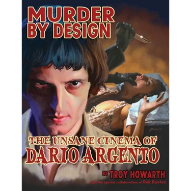 Murder by Design: The Unsane Cinema of Dario Argento