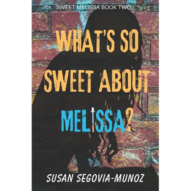 Sweet Melissa: What's So Sweet About Melissa?: What's so Sweet about Melissa?