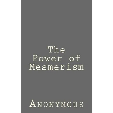 The Power of Mesmerism