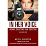 In Her Voice: Women Directors Talk Directing