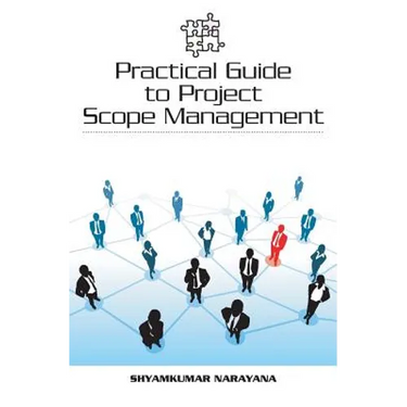Practical Guide to Project Scope Management