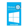 Windows 10: The Ultimate Crash Course to Learning Microsoft's Intelligent New Operating System